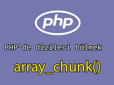 PHP'de dizi bölme nasıl yapılır? - Kapak Görseli